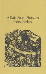 A Raft from Flotsam - John Jordan