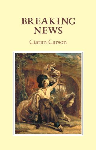 Breaking News - Ciaran Carson (ebook)
