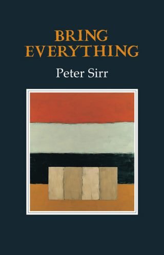 Bring Everything - Peter Sirr