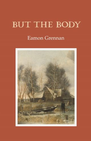 But the Body - Eamon Grennan