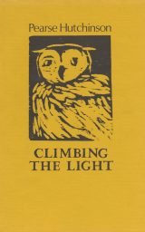 Climbing the Light - Pearse Hutchinson