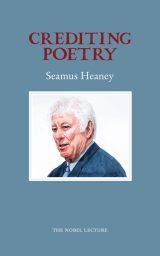 Crediting Poetry: The Nobel Lecture- Seamus Heaney