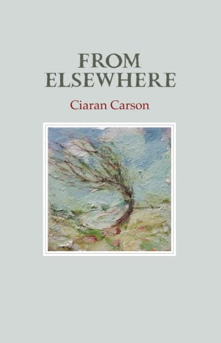 From Elsewhere - Ciaran Carson