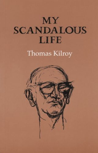 My Scandalous Life - Thomas Kilroy