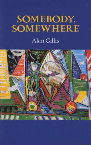 Somebody, Somewhere - Alan Gillis