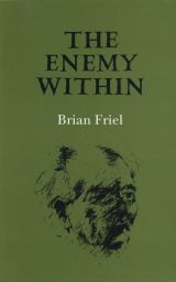 The Enemy Within - Brian Friel