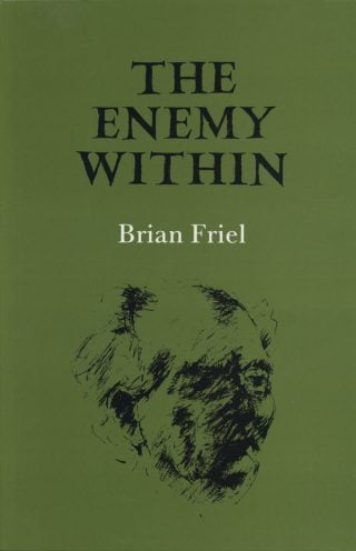 The Enemy Within - Brian Friel
