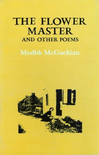 The Flower Master and Other Poems - Medbh McGuckian