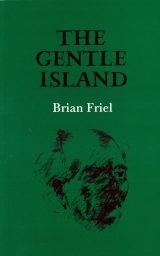 The Gentle Island - Brian Friel