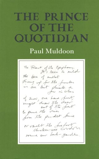 The Prince of the Quotidian - Paul Muldoon