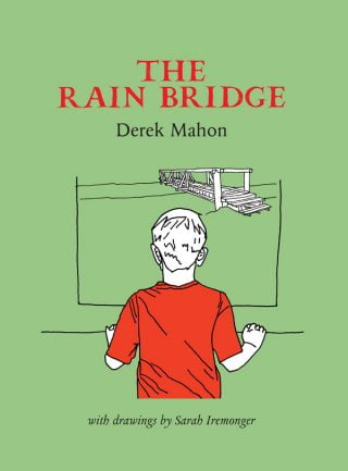 The Rain Bridge - Derek Mahon