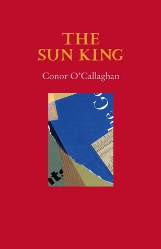 The Sun King - Conor O'Callaghan