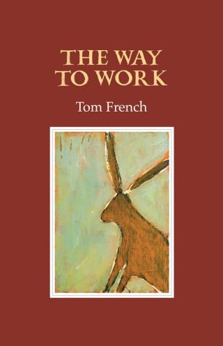The Way to Work - Tom French