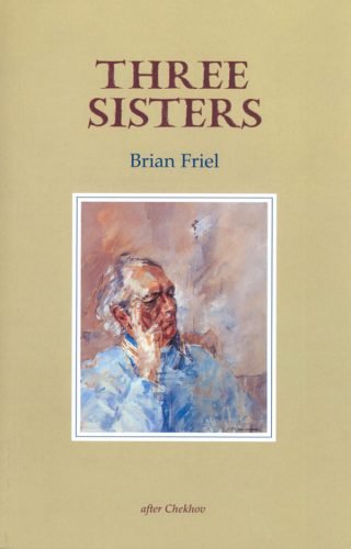 Three Sisters - Brian Friel