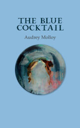 The Blue Cocktail by Audrey Molloy