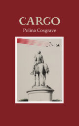 Cargo - Polina Cosgrave